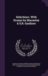Produktbild: Selections. With Essays by Macaulay & S.R. Gardiner