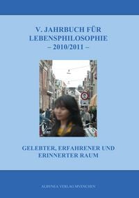 Produktbild: 5. Jahrbuch f&uuml;r Lebensphilosophie 2010/2011