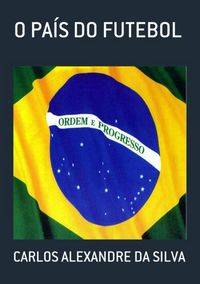 Produktbild: O Pa&iacute;s Do Futebol