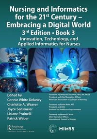Produktbild: Nursing and Informatics for the 21st Century - Embracing a Digital World, 3rd Edition, Book 3