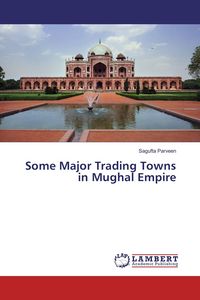 Produktbild: Some Major Trading Towns in Mughal Empire