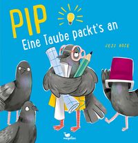 Produktbild: Pip - Eine Taube packt's an!