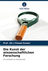 Produktbild: Die Kunst der wissenschaftlichen Forschung