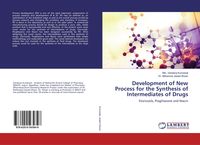 Produktbild: Development of New Process for the Synthesis of Intermediates of Drugs