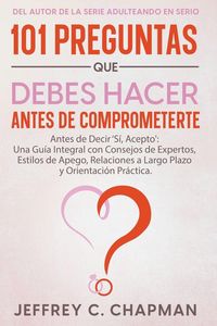 Produktbild: 101 Preguntas que Debes Hacer Antes de Comprometerte