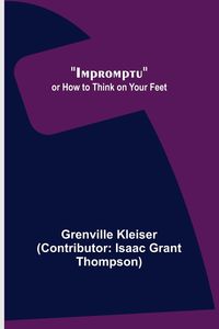 Produktbild: Impromptu; or How to Think on Your Feet