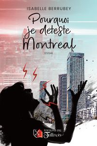 Produktbild: Pourquoi je d&eacute;teste Montr&eacute;al