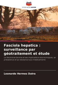 Produktbild: Fasciola hepatica : surveillance par g&eacute;otraitement et &eacute;tude
