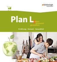 Produktbild: Plan L. 1. Schulbuch. Leben bewusst gestalten - Ernährung, Konsum, Gesundheit