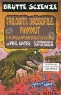 Produktbild: Trilobiti, drosofile, mammut e altri esemplari evoluti o estinti