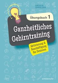 Produktbild: Ganzheitliches Gehirntraining &Uuml;bungsbuch 1