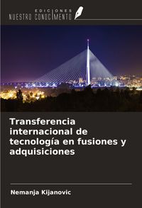 Produktbild: Transferencia internacional de tecnolog&iacute;a en fusiones y adquisiciones