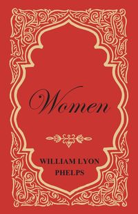Produktbild: Women - An Essay by William Lyon Phelps