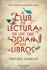 Produktbild: El Club de Lectura de Los Que Odian Los Libros