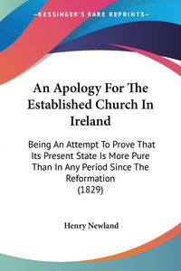 Produktbild: Newland, H: Apology For The Established Church In Ireland