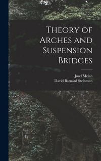 Produktbild: Theory of Arches and Suspension Bridges
