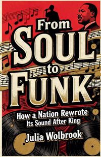 Produktbild: From Soul to Funk How a Nation Rewrote Its Sound After King