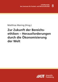 Produktbild: Zur Zukunft der Bereichsethiken &ndash; Herausforderungen durch die &Ouml;konomisierung der Welt