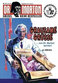 Produktbild: Ball, J: Dr. Morton: Grausame Gr&uuml;&szlig;e