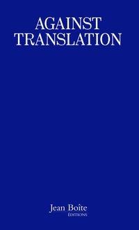 Produktbild: Kenneth Goldsmith: Against Translation