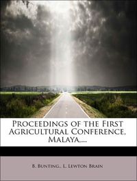 Produktbild: Bunting. , B: Proceedings of the First Agricultural Conferen