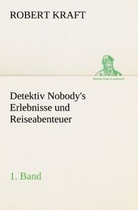 Produktbild: Detektiv Nobody's Erlebnisse und Reiseabenteuer