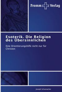 Produktbild: Esoterik. Die Religion des &Uuml;bersinnlichen