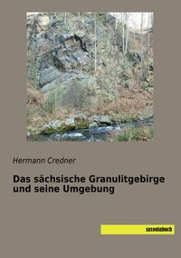 Produktbild: Das s&auml;chsische Granulitgebirge und seine Umgebung