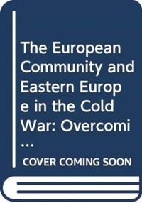 Produktbild: The European Community and Eastern Europe in the Long 1970s