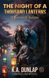 Produktbild: The Night of A Thousand Lanterns: A Lesson of Release (Crimson Alliance Universe, #1)