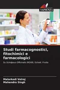 Produktbild: Studi farmacognostici, fitochimici e farmacologici