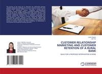 Produktbild: Customer Relationship Marketing and Customer Retention Of a Rural Bank