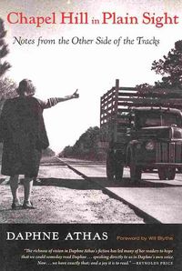 Produktbild: Chapel Hill in Plain Sight: Notes from the Other Side of the Tracks