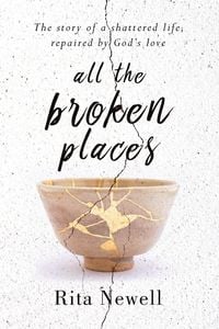 Bild vom Artikel All The Broken Places vom Autor Rita Newell