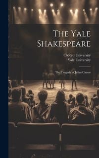 Produktbild: The Yale Shakespeare: The Tragedy of Julius Caesar