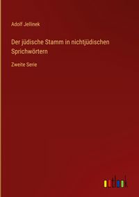 Produktbild: Der j&uuml;dische Stamm in nichtj&uuml;dischen Sprichw&ouml;rtern