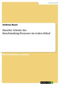 Bild vom Artikel Einzelne Schritte des Benchmarking-Prozesses im realen Ablauf vom Autor Andreas Bauer