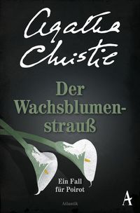 Bild vom Artikel Der Wachsblumenstrauß / Ein Fall für Hercule Poirot Bd.28 vom Autor Agatha Christie