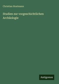 Produktbild: Studien zur vorgeschichtlichen Arch&auml;ologie