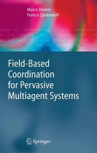 Produktbild: Field-Based Coordination for Pervasive Multiagent Systems