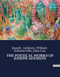Produktbild: The Poetical Works Of Joseph Addison