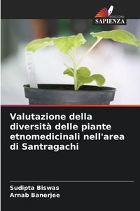 Produktbild: Valutazione della diversit&agrave; delle piante etnomedicinali nell'area di Santragachi