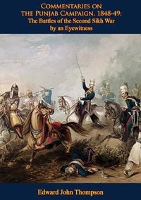 Produktbild: Commentaries on the Punjab Campaign, 1848-49: the Battles of the Second Sikh War by an Eyewitness