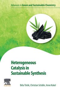 Produktbild: Heterogeneous Catalysis in Sustainable Synthesis