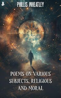 Produktbild: Poems on Various Subjects, Religious and Moral