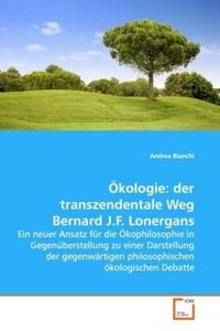 Produktbild: Bianchi, A: &Ouml;kologie: der transzendentale Weg Bernard J.F. L