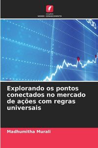 Produktbild: Explorando os pontos conectados no mercado de a&ccedil;&otilde;es com regras universais