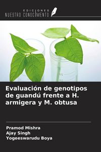 Produktbild: Evaluaci&oacute;n de genotipos de guand&uacute; frente a H. armigera y M. obtusa
