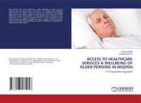 Produktbild: Access To Healthcare Services & Wellbeing Of Older Persons in Nigeria