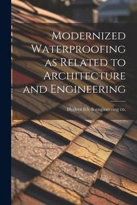 Produktbild: Modernized Waterproofing as Related to Architecture and Engineering